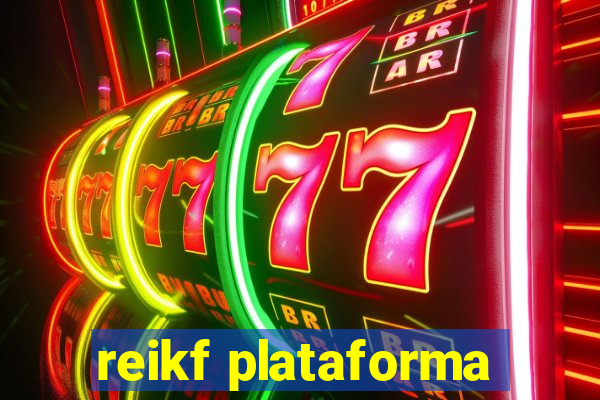 reikf plataforma